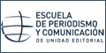 Escuela de Periodismo y Comunicación de Unidad Editorial Escuela de Periodismo y Comunicación de Unidad Editorial